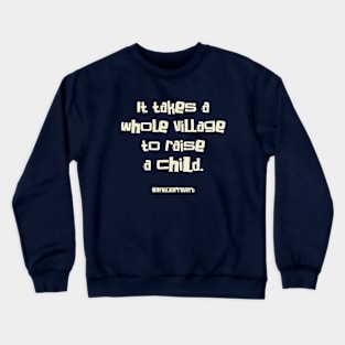 African Proverbs to Live By Crewneck Sweatshirt